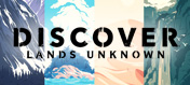 Discover Lands Unknown